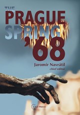 The Prague Spring, 1968 - Jaromir Navratil ; Antonin Bencik - 9789637326677