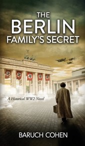 The Berlin Family's Secret: A Historical WW2 Novel