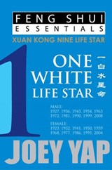 Feng Shui Essentials -- 1 White Life Star - Joey Yap - 9789670310022