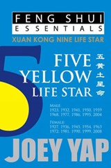 Feng Shui Essentials -- 5 Yellow Life Star - Joey Yap - 9789670310060