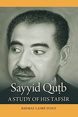 Sayyid Qutb - Badmas Lanre Yusuf - 9789675062278