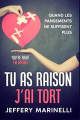 Tu as raison, j'ai tort - Jeffry Marinelli - 9789692792523