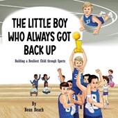 The Little Boy Who Always Got Back Up