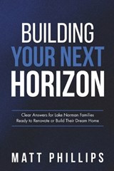 Building Your Next Horizon - Matt Phillips - 9789694292595