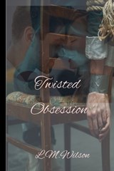 Twisted Obsession - Lisa-Marie Wilson - 9789698692131