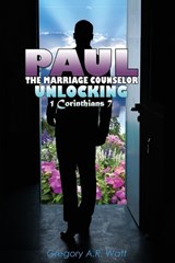Paul the Marriage Counselor - Gregory A R Watt - 9789698792985
