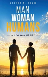 Man, Woman and Humans - Victor N Shaw - 9789699397660