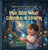 The Boy Who Caught a Spark - Danish Ali Bajwa - 9789699398131
