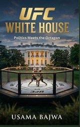 UFC White House - Usama Bajwa - 9789699398254
