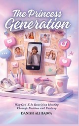 The Princess Generation - Danish Ali Bajwa - 9789699797910