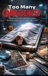 Too Many Coincidences - Danish Ali Bajwa - 9789699797941