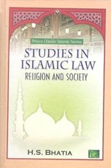 Studies in Islamic Law, Religion and Society - H. S. Bhatia - 9789699988332