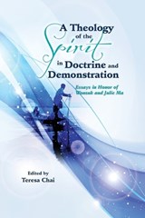 A Theology of the Spirit in Doctrine and Demonstration -  - 9789715033879