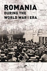 Romania during the World War I Era - Kurt Treptow - 9789739432016