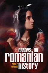 Essays on Romanian History - Radu Florescu - 9789739432030