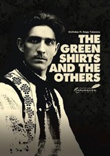 The Green Shirts and the Others - Nicholas M. Nagy-Talavera - 9789739432115