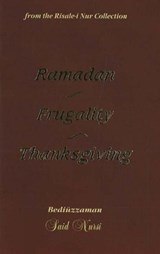 Ramadam, Frugality, Thanksgiving - Bediuzzaman Said Nursi - 9789757388746