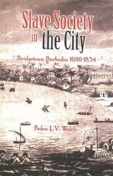 Slave Society in the City - Pedro Welch - 9789766371678