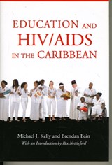 Education and HIV/AIDS in the Caribbean - Michael Kelly - 9789766371807