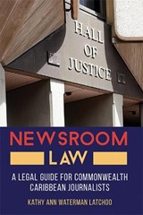 Newsroom Law - Kathy Ann Waterman Latchoo - 9789766407537