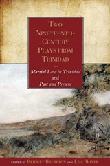 Two Nineteenth-Century Plays from Trinidad - Bridget Brereton ; Lise Winer - 9789766408336