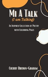 Mi A Talk (I Am Talking) - Cherry Brown-Graham - 9789766551087
