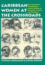 Caribbean Women at the Crossroads - Patricia Mohammed ; Althea Perkins - 9789768125446