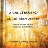 Oh God, Where Are You? - Michael Resman - 9789768273048