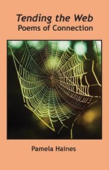 Tending the Web - HAINES,  Pamela - 9789768273383