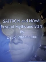 Saffron and Nova: Beyond Myths and Stars - David Washington - 9789769579279