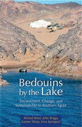 Bedouins by the Lake - Ahmed Belal ; John Briggs ; Joanne Sharp ; Irina Springuel - 9789774161988