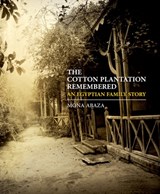 The Cotton Plantation Remembered - Mona Abaza - 9789774165719