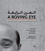 A Roving Eye: Head to Toe in Egyptian Arabic Expressions - Mona Ateek ; Mona Kamel Hassan ; Trevor Naylor - 9789774166792
