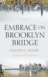 Embrace on Brooklyn Bridge - Ezzedine C. Fishere - 9789774168192