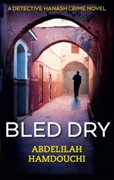 Bled Dry - Abdelilah Hamdouchi - 9789774168482