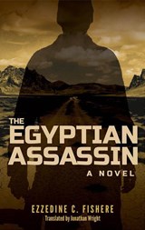 The Egyptian Assassin - Ezzedine C. Fishere - 9789774169311