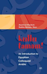 kullu tamam! - Manfred Woidich ; Rabha Heinen-Nasr - 9789774248429