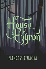 House Of Ezyron - Princess Izuagba - 9789785486070