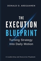 The Execution Blueprint - Donald Osebhawe Areguamen - 9789786280509