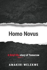 Homo Novus - Amakiri Welekwe - 9789787987964