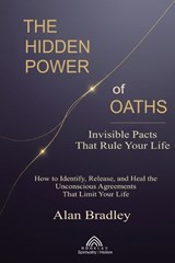 The Hidden Power of Oaths - Alan Bradley - 9789809670256