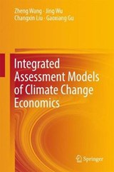 Integrated Assessment Models of Climate Change Economics - Zheng Wang ; Jing Wu ; Changxin Liu ; Gaoxiang Gu - 9789811039430