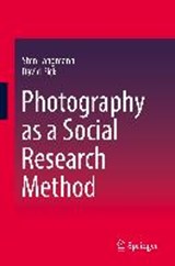 Photography as a Social Research Method - Sten Langmann ; David Pick - 9789811072772