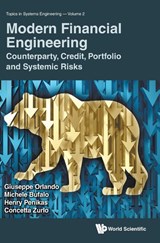 Modern Financial Engineering: Counterparty, Credit, Portfolio And Systemic Risks - Giuseppe (Univ Of Bari Orlando ; Michele (Univ Of Rome "La Sapienza" Bufalo ; Henry (Bank Of Russia Penikas ; Concetta (Accenture Zurlo - 9789811252358