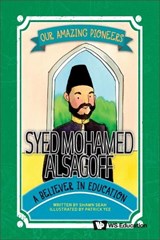 Syed Mohamed Alsagoff: A Believer in Education - Shawn Li Song Seah - 9789811268922