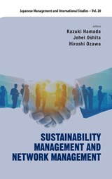 SUSTAINABILITY MANAGEMENT AND NETWORK MANAGEMENT - KAZUKI HAMADA,  Johei Oshita Hiroshi Oza - 9789811272257