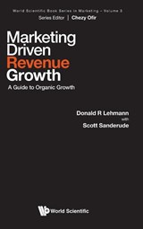 MARKETING DRIVEN REVENUE GROWTH - Scott Sanderude Donald R Lehmann - 9789811296499