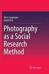 Photography as a Social Research Method - LANGMANN,  Sten ; Pick, David - 9789811339325