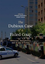 The Dubious Case of a Failed Coup - Feride Cicekoglu ; OEmer Turan - 9789811345760