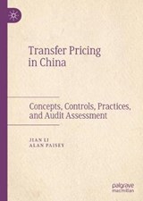 Transfer Pricing in China - Jian Li ; Alan Paisey - 9789811376887